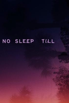No Sleep Till