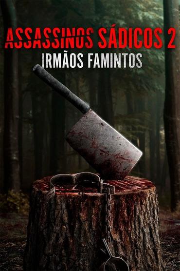 Assassinos Sádicos 2: Irmãos Famintos