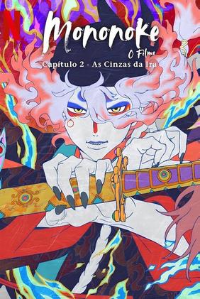 Mononoke - O Filme: Capítulo 2 - As Cinzas da Ira