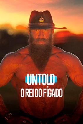 Untold: O Rei do Fígado