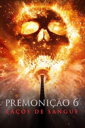 Premonição 6: Laços de Sangue